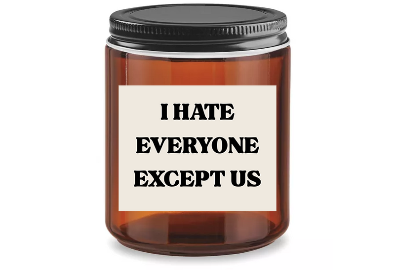 Hate Everyone 9oz Candle