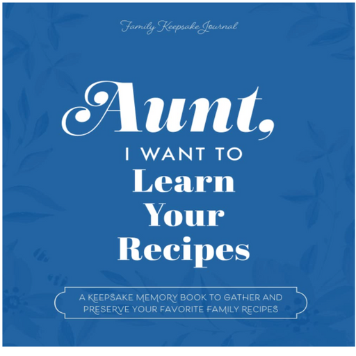 HEAR YOUR STORY Books Aunt, I Want to Learn Your Recipes