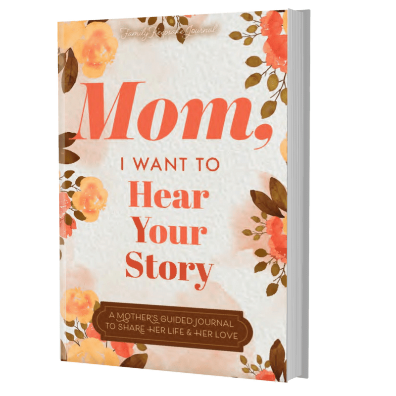 HEAR YOUR STORY Books Mom, I Want to Hear Your Story: A Mother's Guided Journal To Share Her Life & Her Love