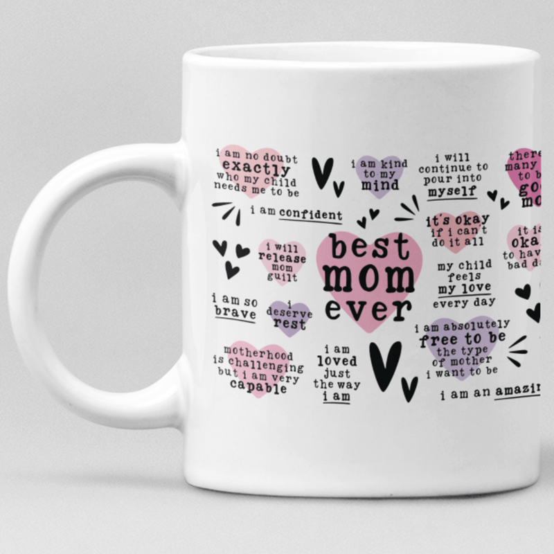 JOYSMITH MUG Best Mom Ever - Affirmations Mother's Day Mug