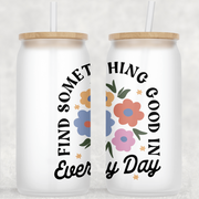 JOYSMITH TUMBLERS Find Something Good in Everyday Clear Can Glass with Lid + Straw