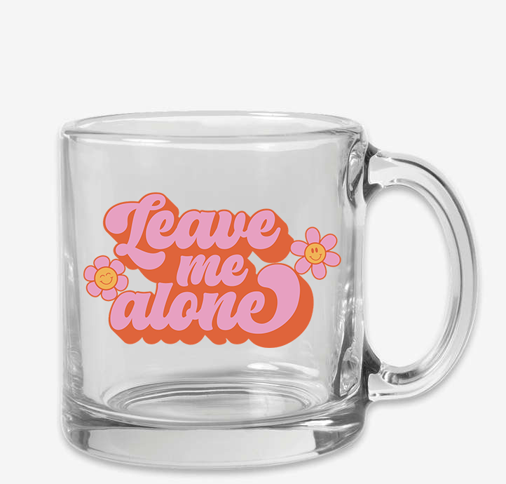 Leave Me Alone Clear Mug