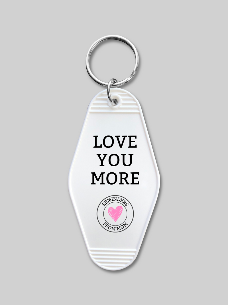 Love You More Motel Keychain