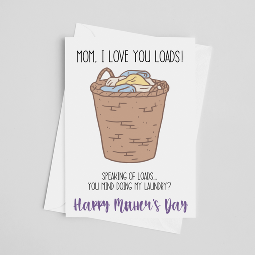 Love You Loads (of laundry) | Mother's Day Greeting Card - LOCAL FIXTURE