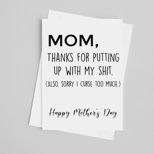 Mom, thanks for putting up with my shit | Mother's Day Greeting Card - LOCAL FIXTURE