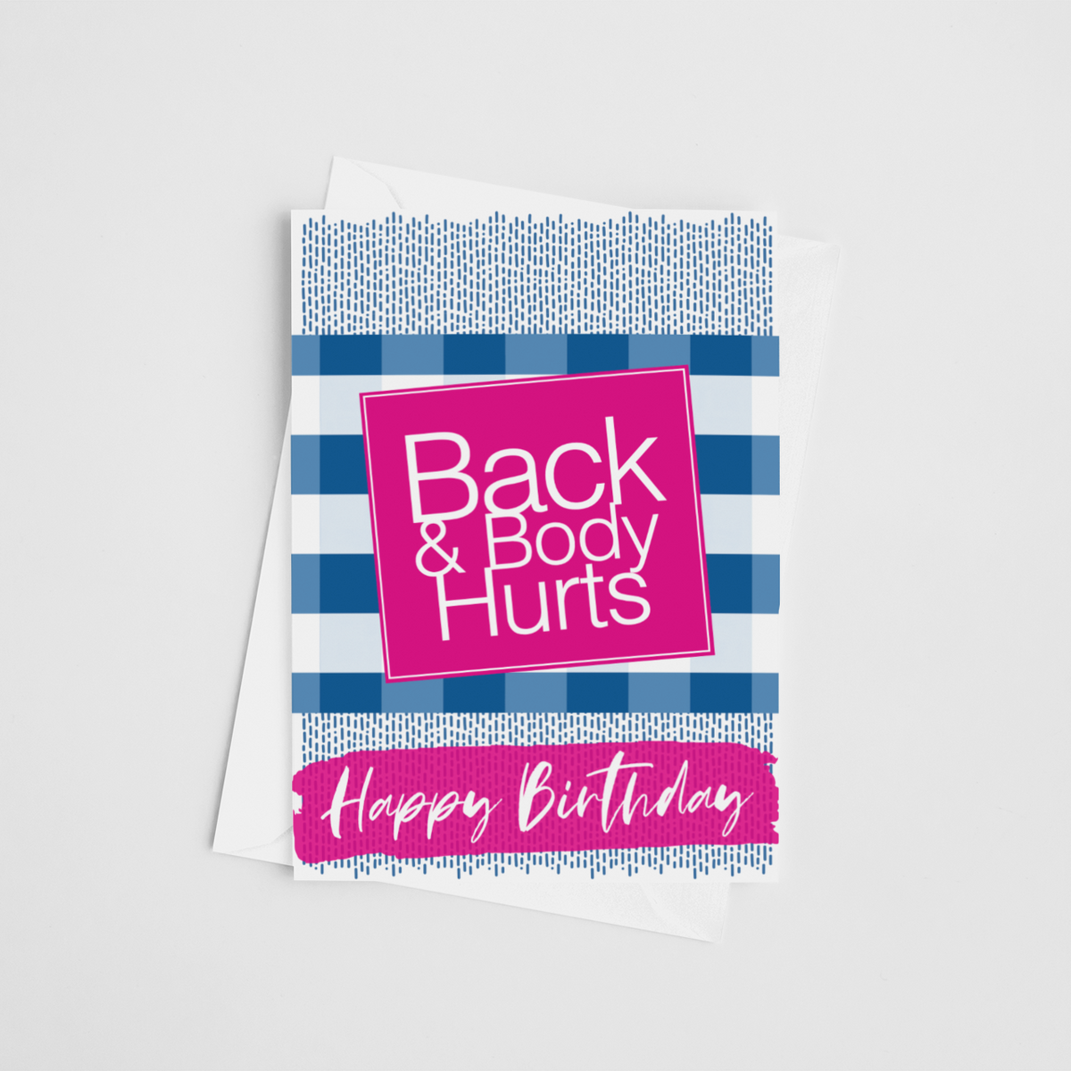 Back & Body Hurts - Birthday Greeting Card — LOCAL FIXTURE