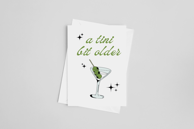 A Tini Bit Older Greeting Card