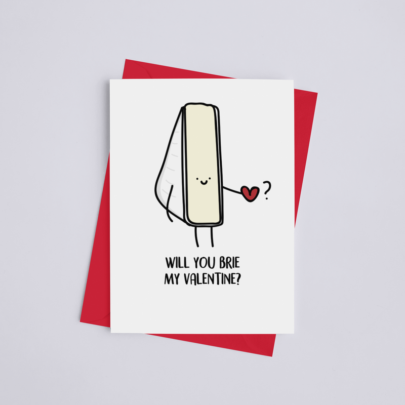 Brie My Valentine Greeting Card