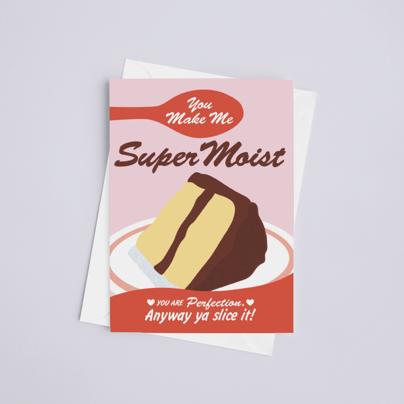 Super Moist - Valentine's Greeting Card