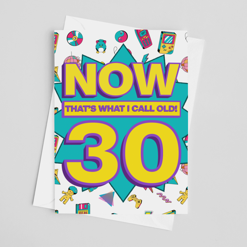 Now That's What I Call 30 Birthday Greeting Card