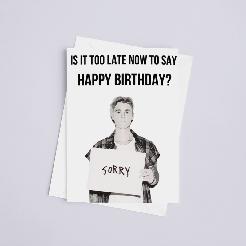 Too Late To Say Happy Birthday Greeting Card