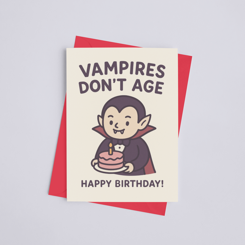 Vampires Don't Age Birthday Greeting Card