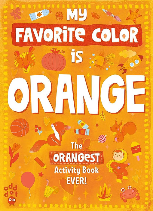 MPS BOOK My Favorite Color Activity Book: Orange