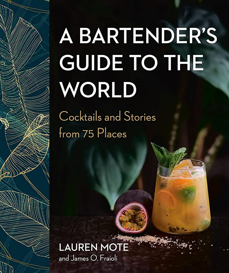 PENGUIN RANDOM HOUSE BOOK A Bartender's Guide to the World: Cocktails and Stories from 75 Places