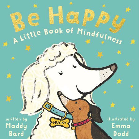 PENGUIN RANDOM HOUSE BOOK Be Happy: A Little Book of Mindfulness