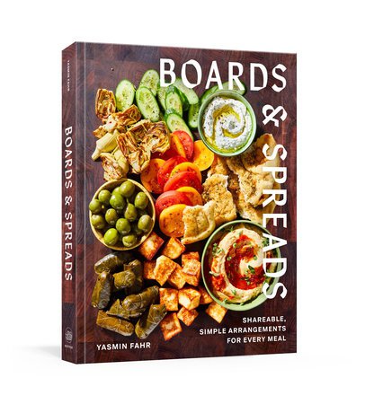 PENGUIN RANDOM HOUSE BOOK Boards and Spreads: Shareable, Simple Arrangements for Every Meal