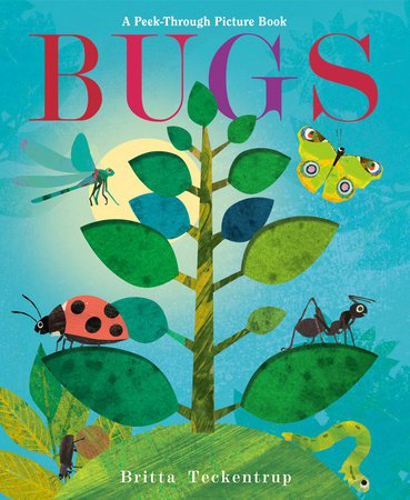 PENGUIN RANDOM HOUSE BOOK Bugs: A Peek-Through Picture Book