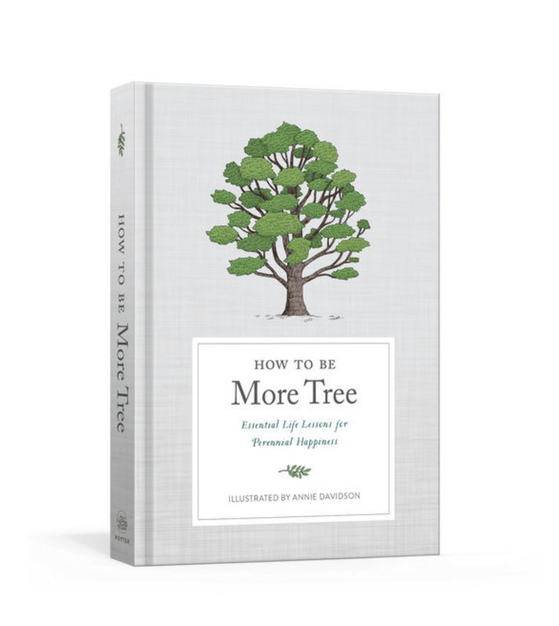 PENGUIN RANDOM HOUSE BOOK How to Be More Tree