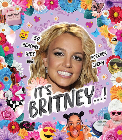 PENGUIN RANDOM HOUSE BOOK It’s Britney…!: 50 Reasons She's Our Forever Queen