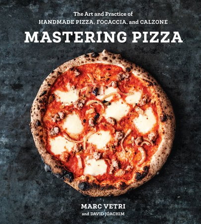 PENGUIN RANDOM HOUSE BOOK Mastering Pizza: The Art and Practice of Handmade Pizza, Focaccia, and Calzone