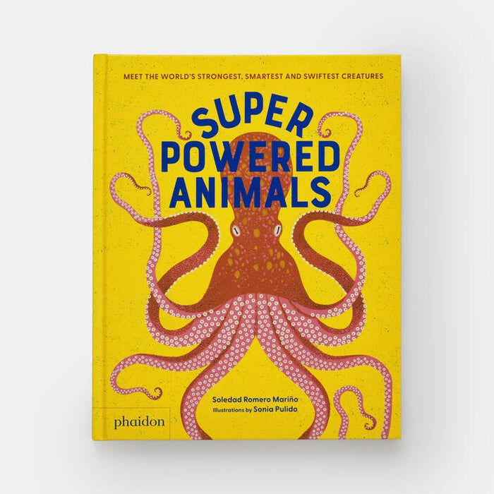 PHAIDON PRESS Books Superpowered Animals: Meet the World's Strongest, Smartest, and Swiftest Creatures