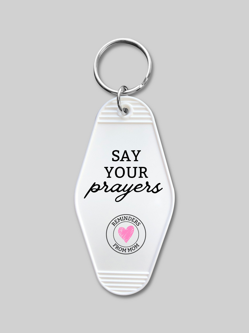 Say Your Prayers Motel Keychain
