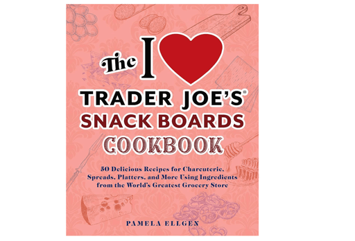 SIMON & SCHUSTER Books The I Love Trader Joe's Snack Boards Cookbook