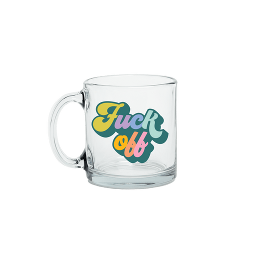 TALKING OUT OF TURN MUGS Glass Mug | Fuck Off