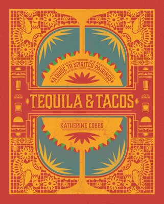 Tequila & Tacos: A Guide to Spirited Pairings