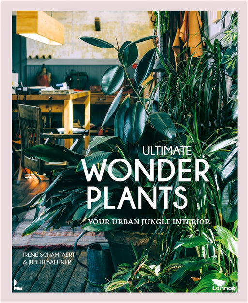 ACC / NBN BOOK Ultimate Wonder Plants: Your Urban Jungle Interior