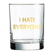 CHEZ GAGNE DRINK I HATE EVERYONE Chez Gagne Whiskey Glass