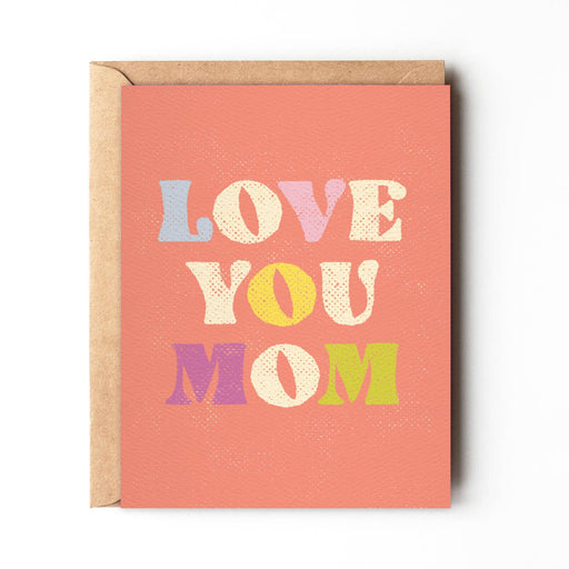 DAYDREAM PRINTS CARDS Love You Mom - Colorful Happy Mother's Day Greeting Card