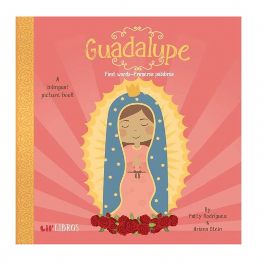 GIBBS SMITH BOOK Lil' Libros - Guadalupe: First Words / Primeras palabras