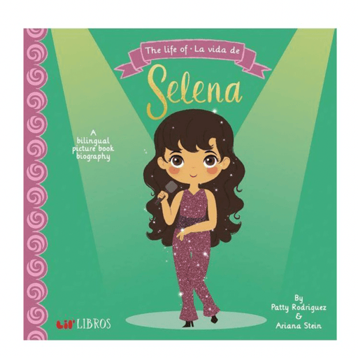GIBBS SMITH BOOK Lil' Libros - The Life of / La vida de Selena