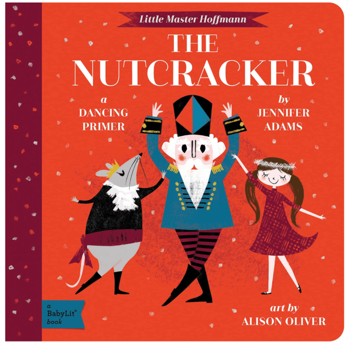 GIBBS SMITH BOOK The Nutcracker: A Dancing Primer