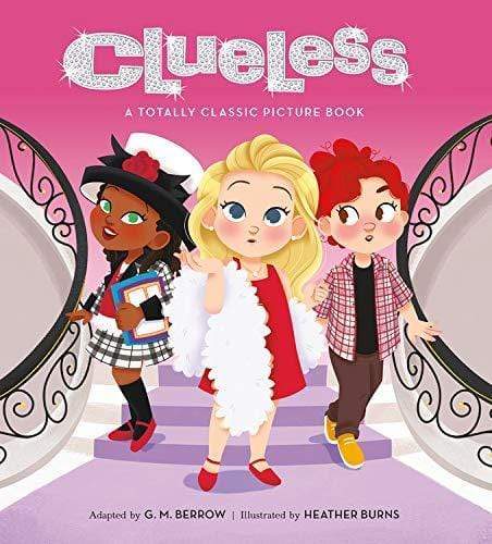 HACHETTE BOOK Clueless: A Totally Classic Picture Book
