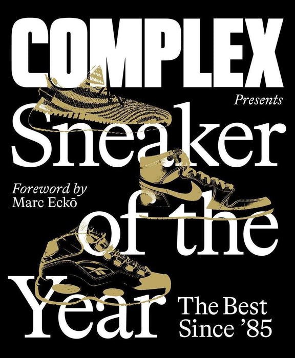 HACHETTE BOOK Complex Presents: Sneaker of the Year: The Best Since '85