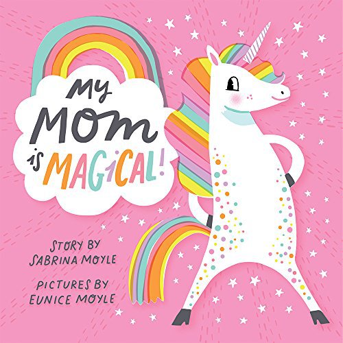 HACHETTE BOOK My Mom Is Magical (A Hello!Lucky Book)