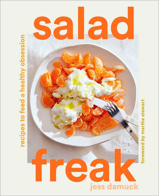 HACHETTE BOOK Salad Freak: Recipes to Feed a Healthy Obsession