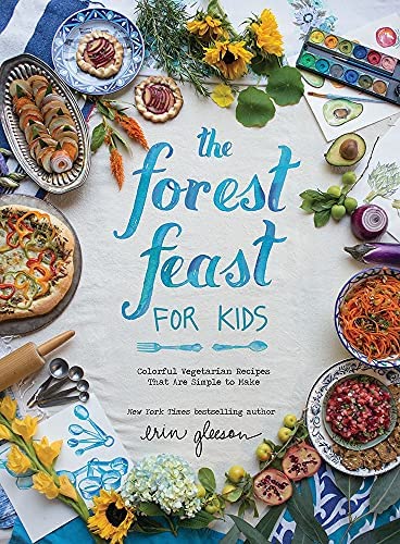 HACHETTE BOOK The Forest Feast for Kids: Colorful Vegetarian Recipes That Are Simple to Make
