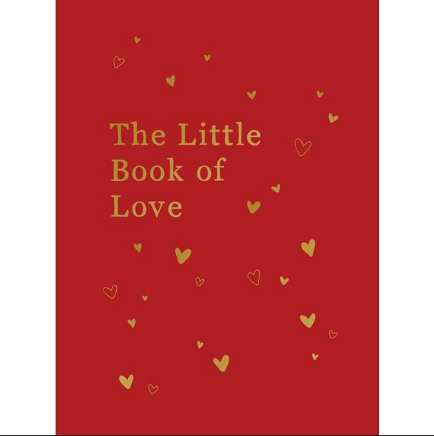 HACHETTE BOOK The Little Book of Love: Advice and Inspiration for Sparking Romance