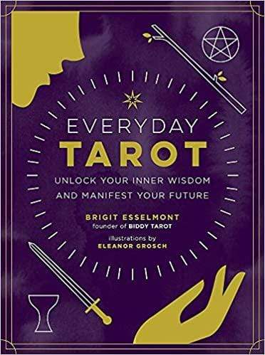 HACHETTE BOOKS Everyday Tarot: Unlock Your Inner Wisdom and Manifest Your Future
