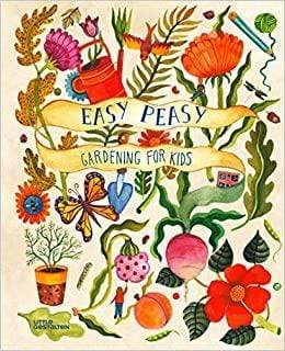 INGRAM BOOK Easy Peasy: Gardening for Kids