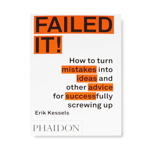 INGRAM BOOK Failed It!: How to turn mistakes into ideas and other advice for successfully screwing up