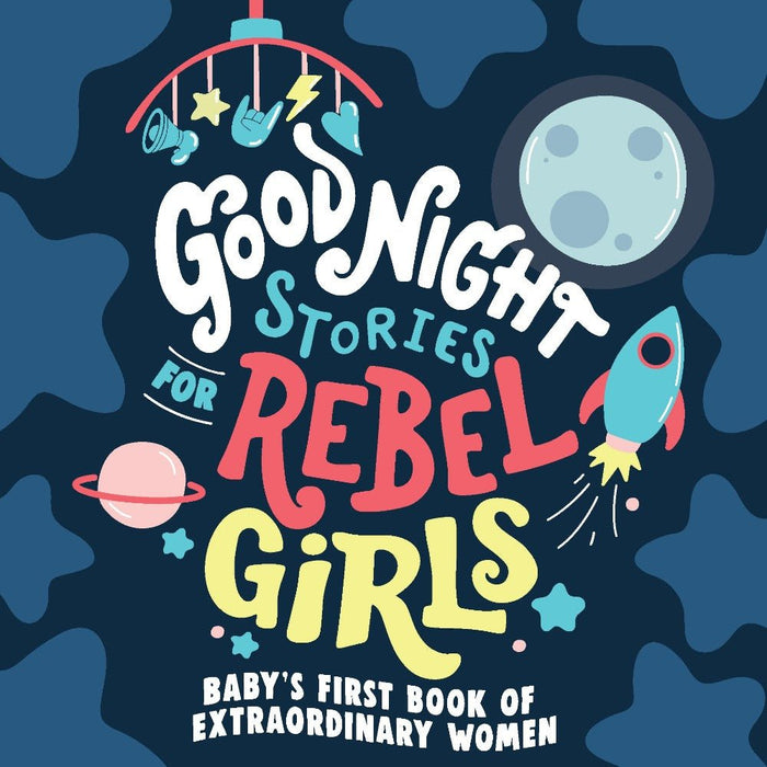 INGRAM Good Night Stories for Rebel Girls: Baby's First Book of Extraordinary Women