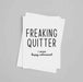 JOYSMITH CARD Freaking Quitter, I mean Happy Retirement - Retirement Greeting Card