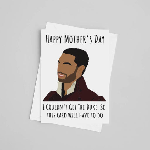 JOYSMITH CARD Happy Mother's Day I Couldn't Get The Duke... Greeting Card
