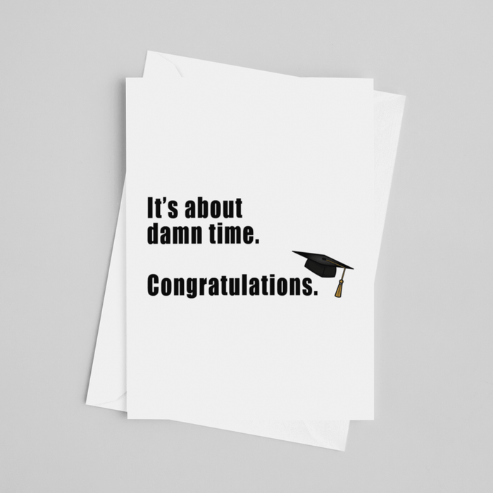 JOYSMITH CARD It's About Damn Time.  Congratulations. - Graduation Greeting Card