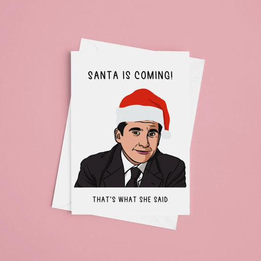 JOYSMITH CARD Santa is Coming! That's What She Said Greeting Card