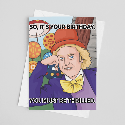 JOYSMITH CARD So, It's Your Birthday.  You Must Be Thrilled - Gene Wilder Greeting Card